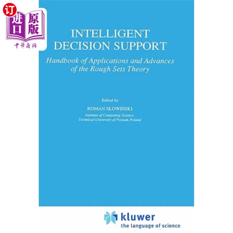 海外直订Intelligent Decision Support: Handbook of Applications and Advances of the Rough 智能决策支持：粗糙集理论应用