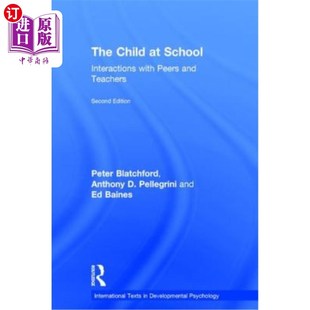 Interactions 孩子在学校 互动 School 2nd and Peers Child 第二 与同学和老师 Edition with 海外直订The Teachers