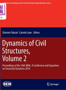海外直订Dynamics of Civil Structures, Volume 2: Proceedings of the 34th Imac, a Conferen 土木结构动力学，卷2:第34届