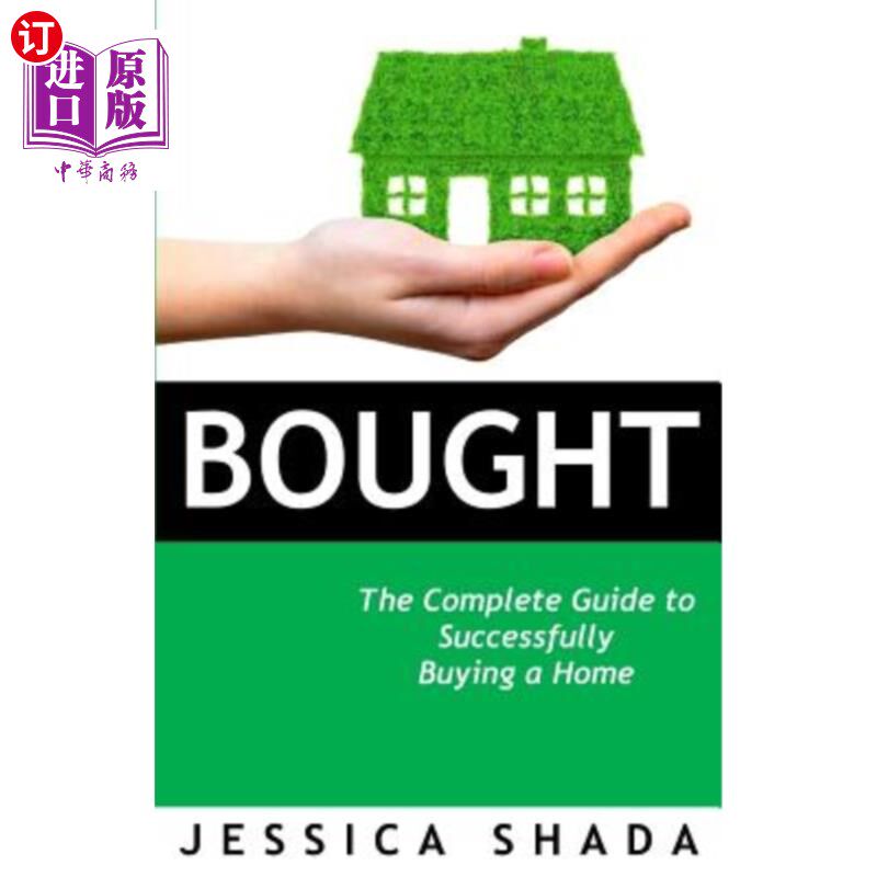 海外直订Bought: The Complete Guide to Successfully Buying Your Home 买房：成功买房的完整指南