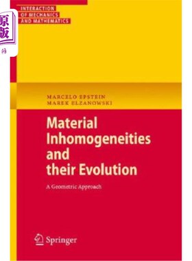 海外直订Material Inhomogeneities and Their Evolution: A Geometric Approach 材料不均匀性及其演化：几何方法