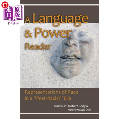 海外直订A Language and Power Reader: Representations of Race in a Post-Racist Era A Language and Po