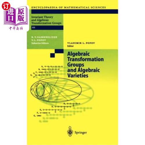 海外直订Algebraic Transformation Groups and Algebraic Varieties: Proceedings of the Conf 代数变换群和代数变种：代数