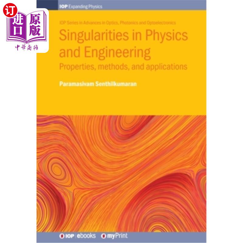 海外直订Singularities in Physics and Engineering: Properties, methods, and applications 物理学和工程学中的奇点:性