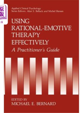 海外直订医药图书Using Rational-Emotive Therapy Effectively: A Practitioner's Guide 有效使用理性情绪疗法:从业者指南