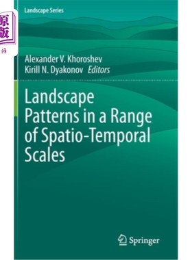 海外直订Landscape Patterns in a Range of Spatio-Temporal Scales 时空尺度范围内的景观格局