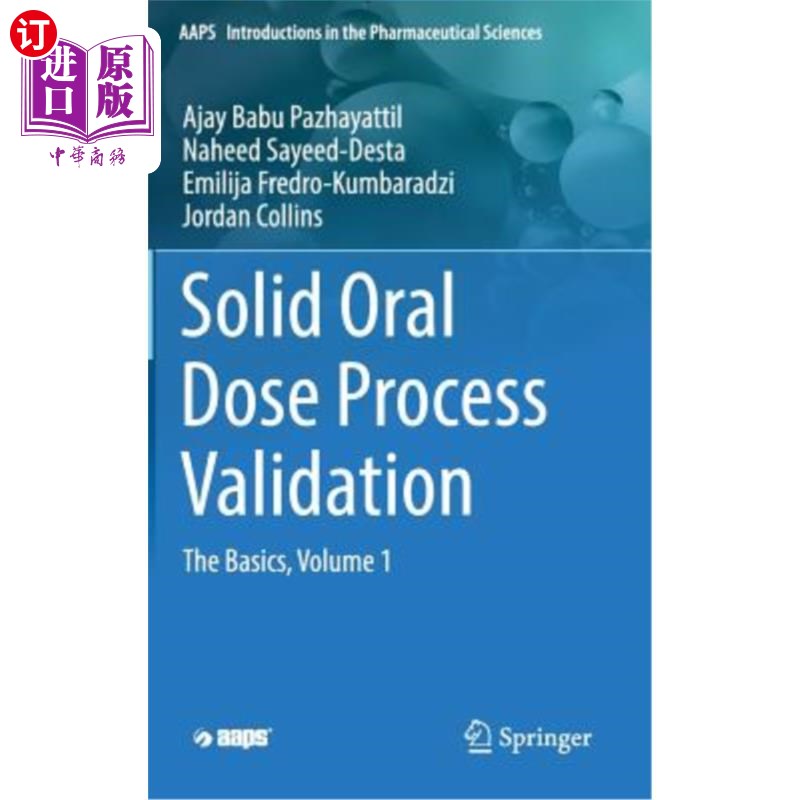 海外直订医药图书Solid Oral Dose Process Validation: The Basics, Volume 1 固体口服剂量过程验证:基础，第1卷