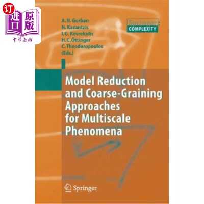 海外直订Model Reduction and Coarse-Graining Approaches for Multiscale Phenomena 多尺度现象的模型简化和粗粒化方法