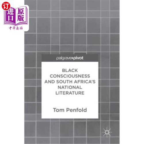 海外直订Black Consciousness and South Africa's National Literature 黑人意识与南非民族文学
