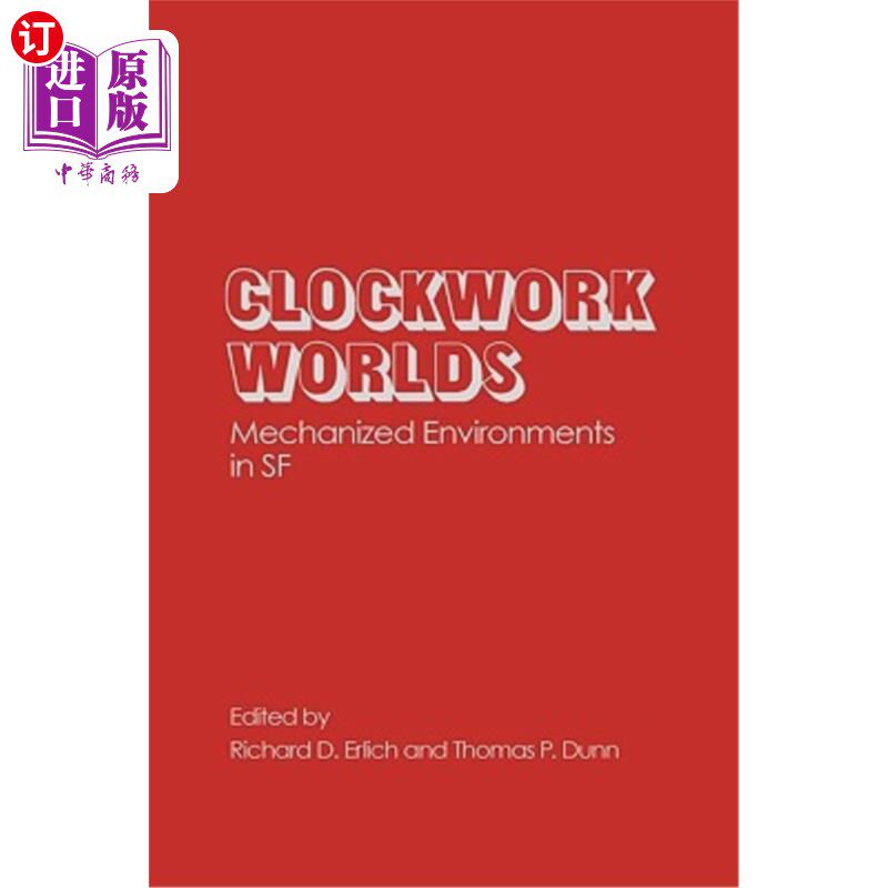海外直订Clockwork Worlds: Mechanized Environments in SF 发条世界：旧金山的机械化环境