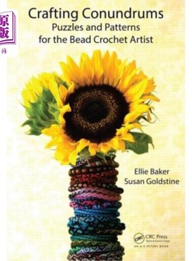 海外直订Crafting Conundrums: Puzzles and Patterns for the Bead Crochet Artist 制作难题:谜题和图案的珠子钩针艺术家