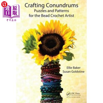 海外直订Crafting Conundrums: Puzzles and Patterns for the Bead Crochet Artist 制作难题:谜题和图案的珠子钩针艺术家