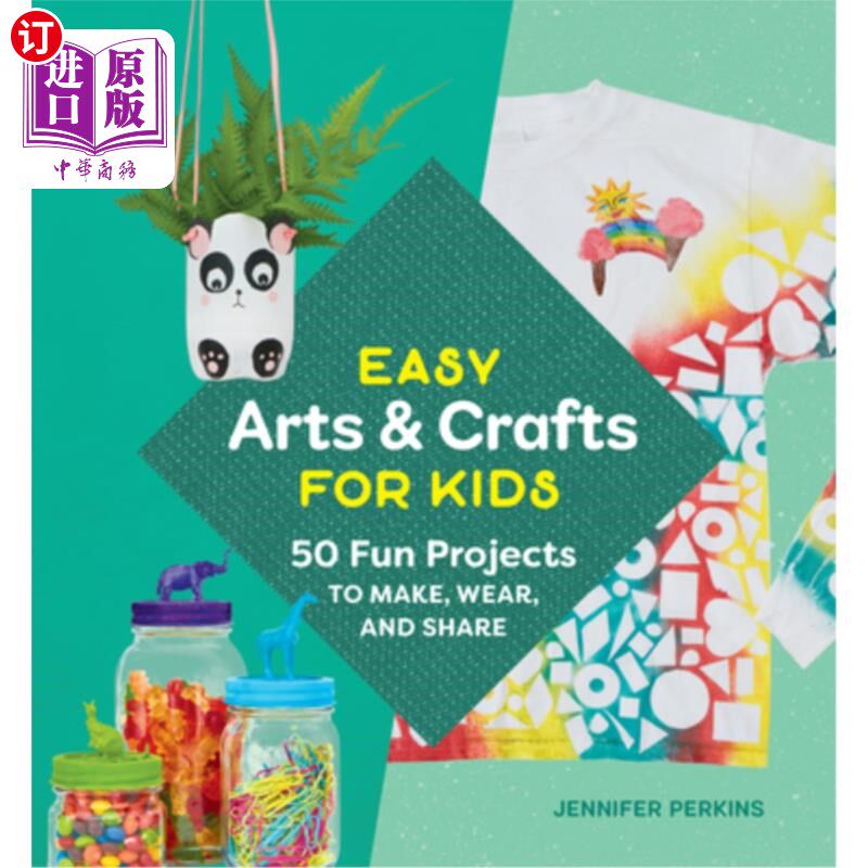 海外直订Easy Arts & Crafts for Kids: 50 Fun Projects to Make, Wear, and Share 简单的艺术和手工艺为孩子:50个有趣的项