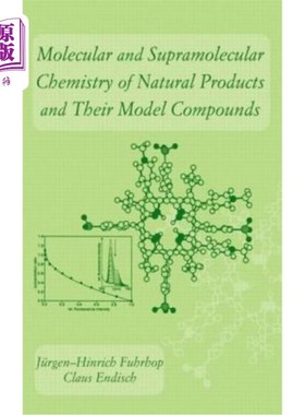 海外直订Molecular and Supramolecular Chemistry of Natural Products and Their Model Compo 天然产物及其模型化合物的分