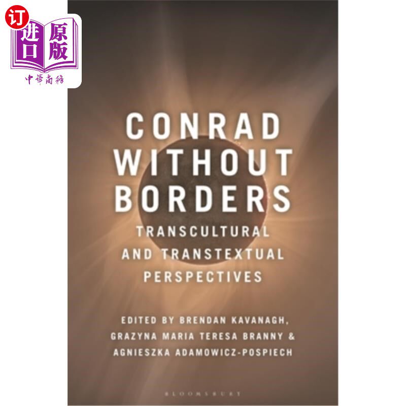 海外直订Conrad Without Borders: Transcultural and Transtextual Perspectives 康拉德无国界:跨文化和跨文本的观点