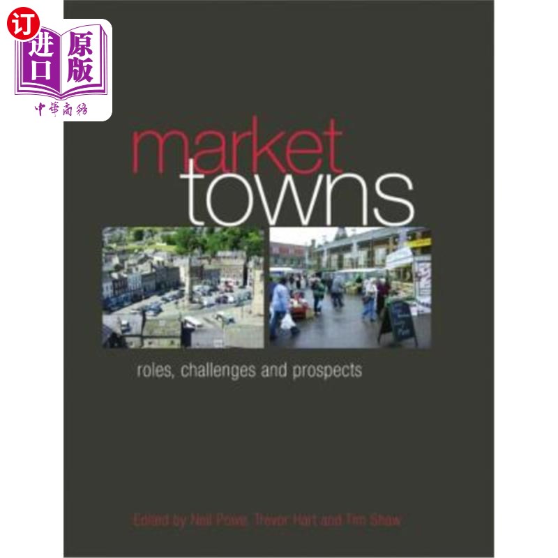 海外直订Market Towns: Roles, Challenges and Prospects 集镇:角色、挑战和前景