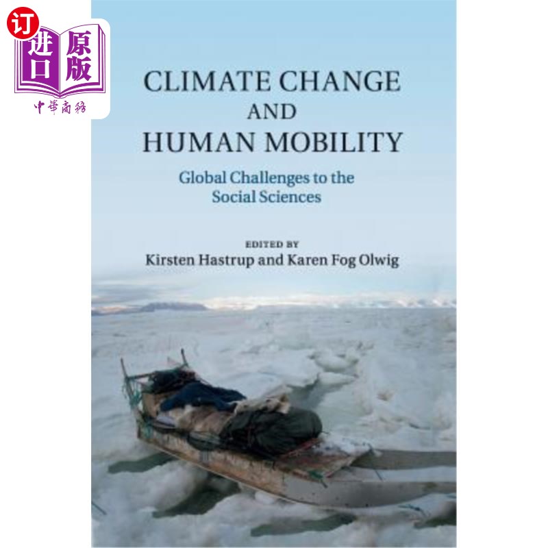 海外直订Climate Change and Human Mobility: Global Challenges to the Social Sciences 气候变化与人类流动