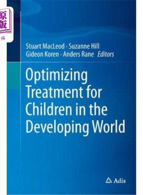 海外直订医药图书Optimizing Treatment for Children in the Developing World 优化发展中国家儿童的治疗