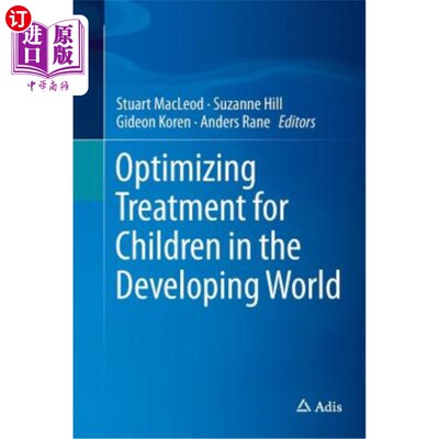 海外直订医药图书Optimizing Treatment for Children in the Developing World 优化发展中国家儿童的治疗
