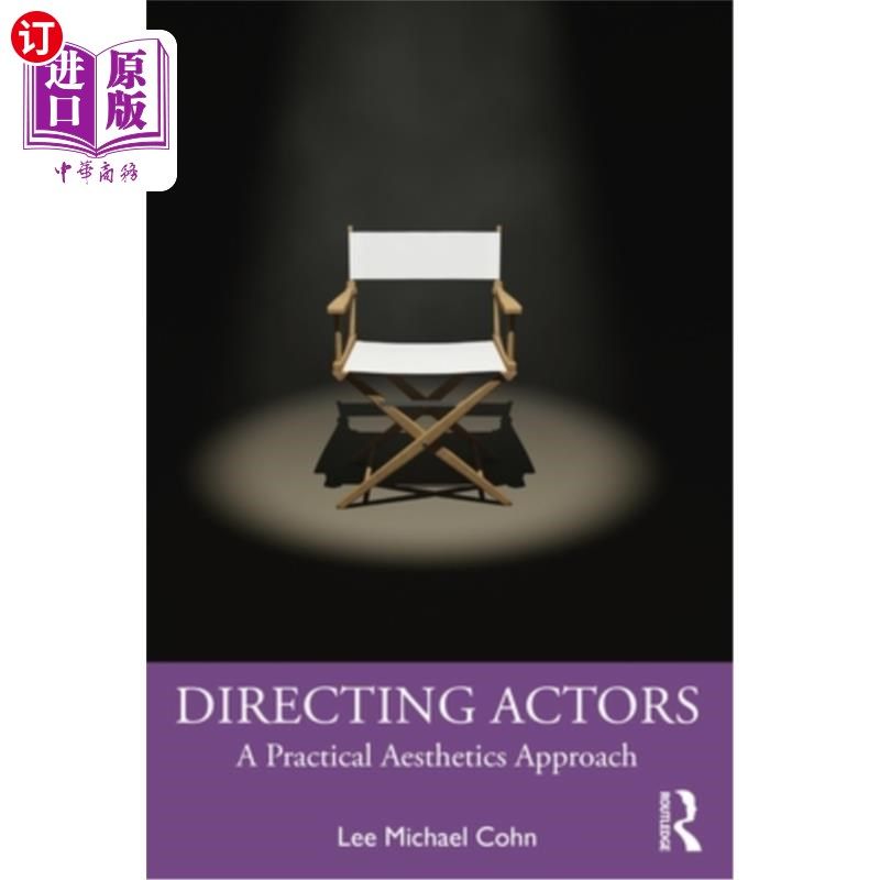 海外直订Directing Actors: A Practical Aesthetics Approach 导演演员:一种实用的美学方法