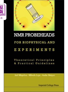 海外直订医药图书Nmr Probeheads For Biophysical And Biomedical Ex... 用于生物物理和生物医学实验的核磁共振探针:理论原