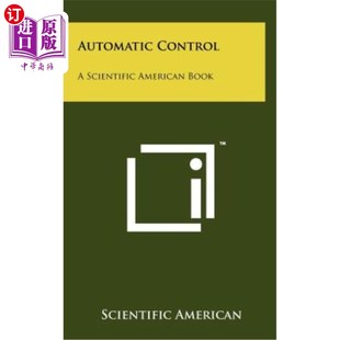 海外直订Automatic Control: A Scientific American Book 自动控制:一本科学的美国书