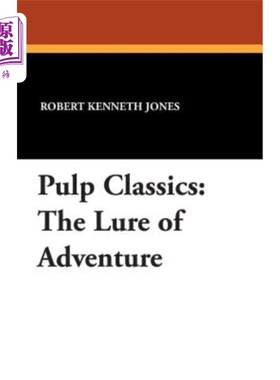 海外直订Pulp Classics: The Lure of Adventure 纸浆经典：冒险的诱惑