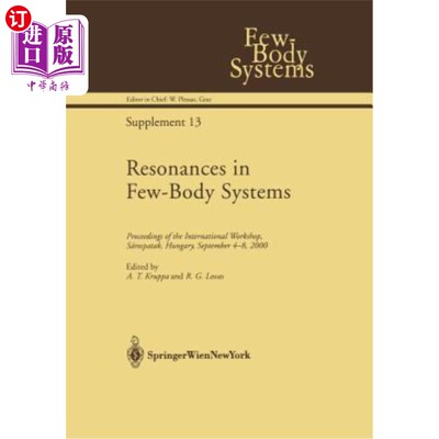 海外直订Resonances in Few-Body Systems: Proceedings of the International Workshop, Sáros 少体系统的共振:国际研讨会