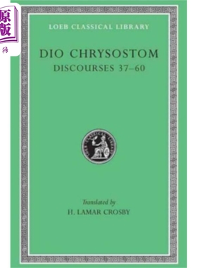 金嘴狄翁 演说辞 37-60  希腊语 英文双语 英文原版 Discourses 37-60 Dio Chrysostom【中商原版】