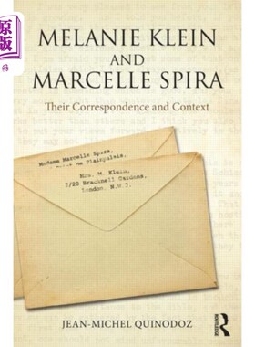 海外直订Melanie Klein and Marcelle Spira: Their Correspo... 梅勒妮·克莱因和马塞勒·斯皮拉:他们的通信和背景