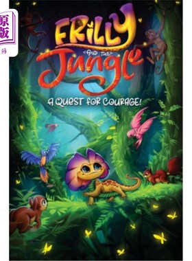 海外直订Frilly and the Jungle: A Quest for Courage 《褶边与丛林：追寻勇气