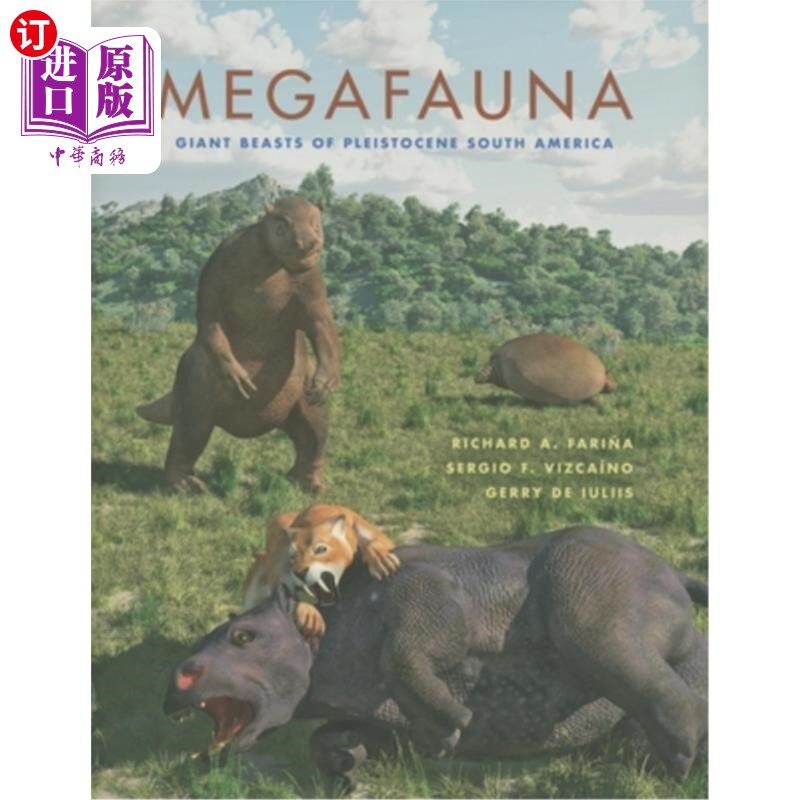 海外直订Megafauna: Giant Beasts of Pleistocene South America 巨型动物群：更新世南美洲的巨型动物