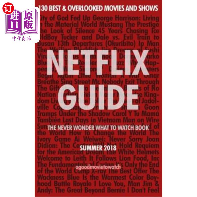 海外直订Netflix Guide: The Never Wonder What to Watch Book: 130 Best & Overlooked Movies Netflix指南：