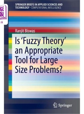 海外直订Is 'Fuzzy Theory' an Appropriate Tool for Large Size Problems? “模糊理论”是解决大型问题的合适工具吗？