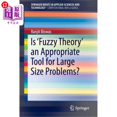 海外直订Is 'Fuzzy Theory' an Appropriate Tool for Large Size Problems? “模糊理论”是解决大型问题的合适工具吗？