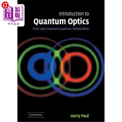 海外直订Introduction to Quantum Optics: From Light Quanta to Quantum Teleportation 量子光学导论：从光量子到量子隐形传态
