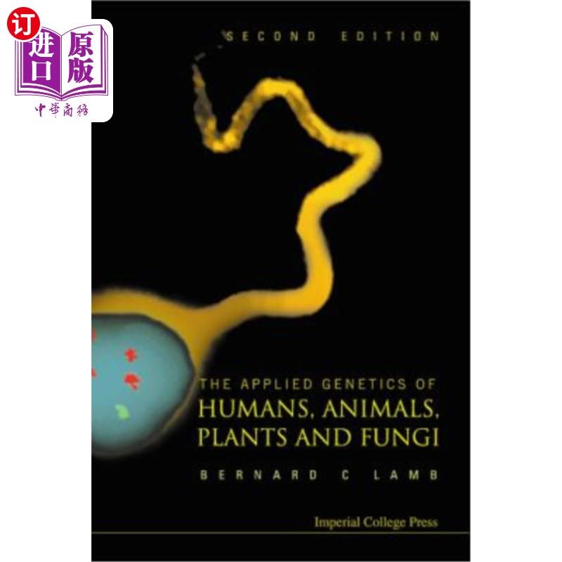 海外直订Applied Genetics of Humans, Animals, Plants and Fungi, the (2nd Edition) 人类、动物、植物和真菌应用遗传学(