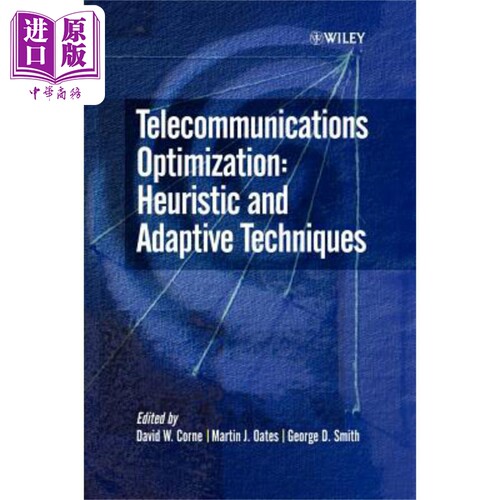 现货 电信优化 启发式与自适应技术 Telecommunications Optimization 英文原版 David W. Corne 中商原版