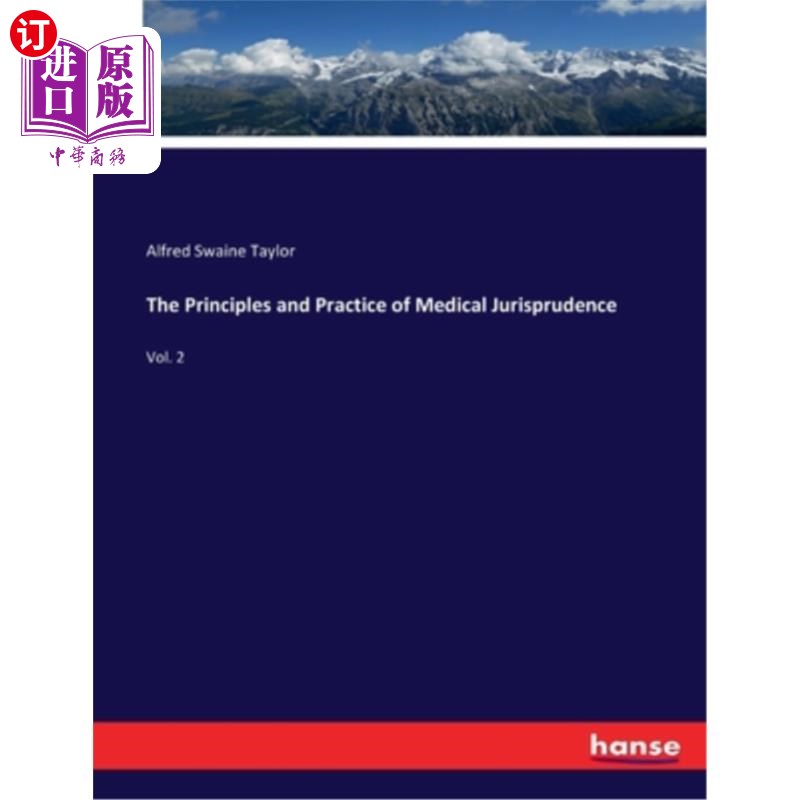 海外直订The Principles and Practice of Medical Jurisprudence: Vol. 2 医学法学的原理与实践:第2卷