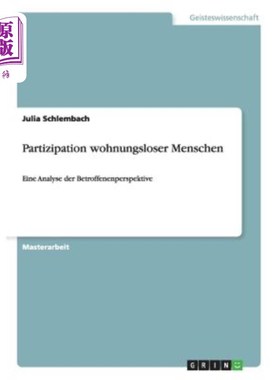 海外直订德语 Partizipation wohnungsloser Menschen: Eine Analyse der Betroffenenperspektive 房屋无家可归者的参与——