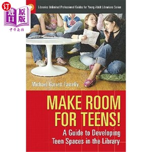 海外直订Make Room for Teens!: Reflections on Developing Teen Spaces in Libraries 为青少年腾出空间!:关于图书馆青少年