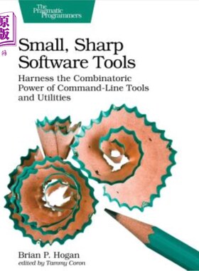 海外直订Small, Sharp Software Tools: Harness the Combinatoric Power of Command-Line Tool 小而尖锐的软件工具：利用命