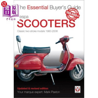 海外直订Vespa Scooters - Classic 2-Stroke Models 1960-2008: The Essential Buyer's Guide Vespa摩托车-经典