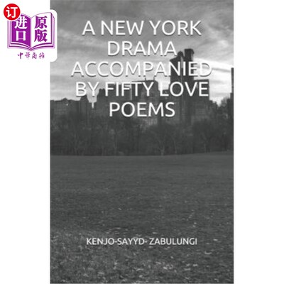 海外直订A New York Drama Accompanied by Fifty Love Poems 一部由五十首爱情诗伴奏的纽约戏剧