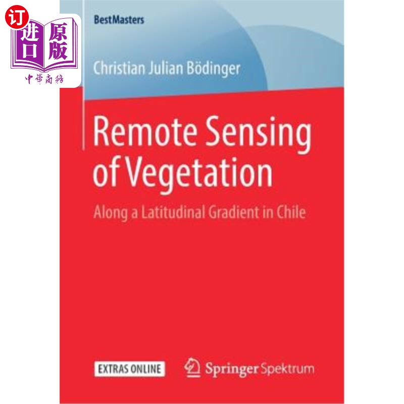 海外直订Remote Sensing of Vegetation: Along a Latitudinal Gradient in Chile 智利沿纬度梯度的植被遥感