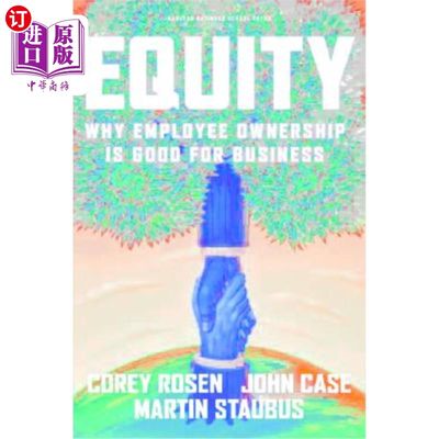 海外直订Equity: Why Employee Ownership Is Good for Business 公平：为什么员工所有权对企业有利