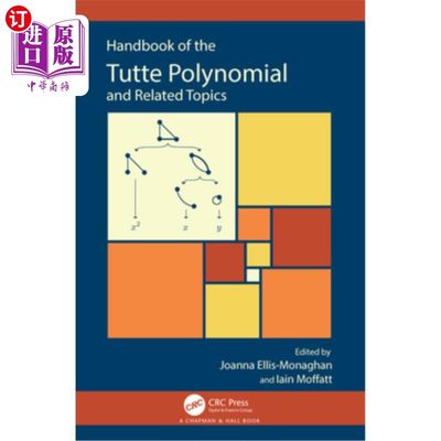 海外直订Handbook of the Tutte Polynomial and Related Topics Tutte多项式及相关主题手册