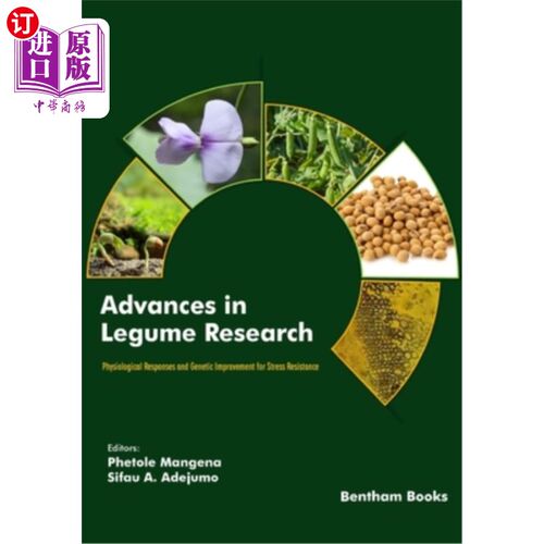 海外直订Advances in Legume Research: Physiological Responses and Genetic Improvement for 豆科植物研究进展：抗逆性生