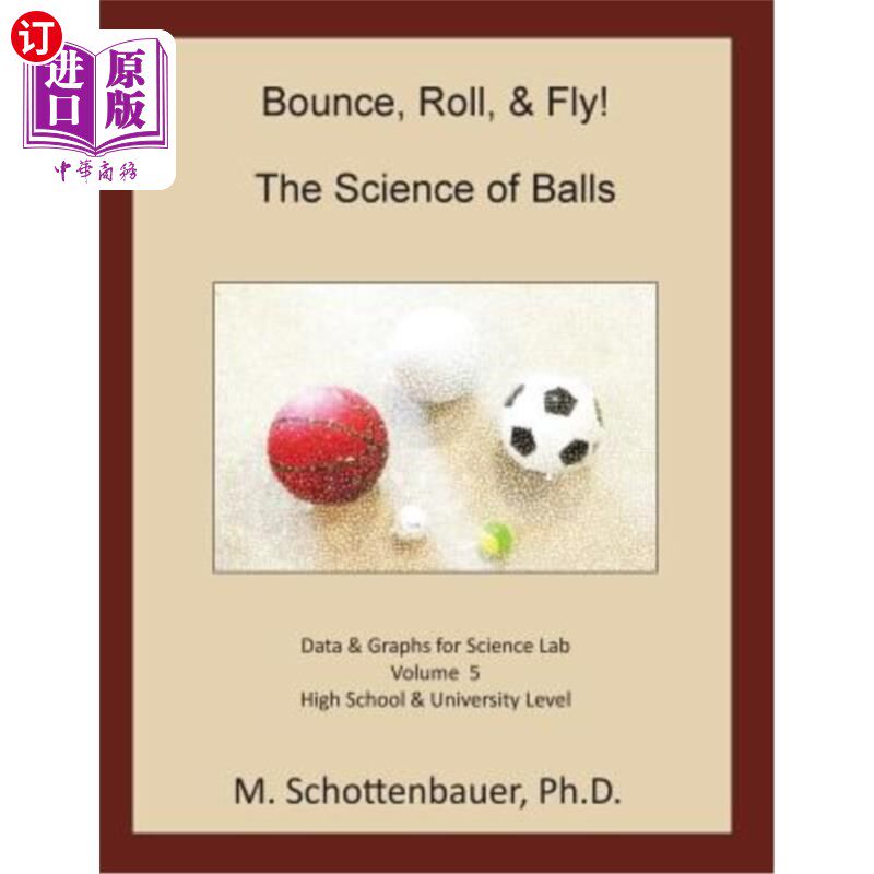 海外直订Bounce, Roll, & Fly: The Science of Balls: Volume 5: Data & Graphs for Science L 弹跳、滚动和飞行：球的科学