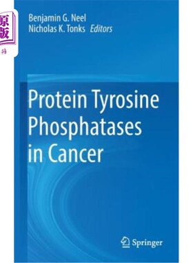 海外直订医药图书Protein Tyrosine Phosphatases in Cancer 癌症中的蛋白质酪氨酸磷酸酶